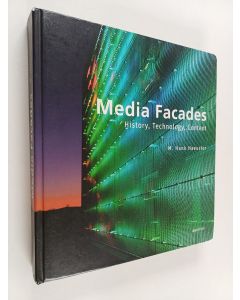 Kirjailijan M. Hank Haeusler käytetty kirja Media facades : history, technology, content