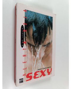 Kirjailijan Joyce Carol Oates käytetty kirja Sexy