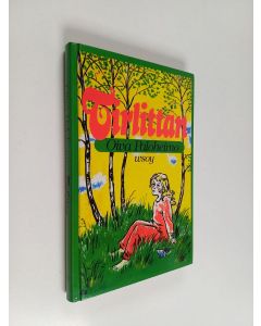 Kirjailijan Oiva Paloheimo käytetty kirja Tirlittan : orpotyttö ihmisten ihmemaassa