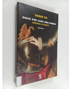 Kirjailijan Dario Fo käytetty kirja Quasi per caso una donna : Cristina di Svezia