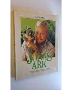 Kirjailijan Christina Ollen käytetty kirja Jonas Ark - eller sagan om Jonas och alla hans fantastiska djur!