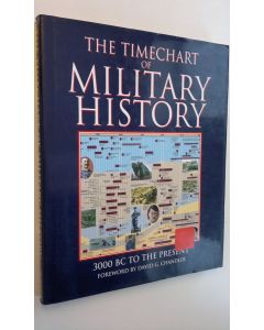 Kirjailijan David G. Chandler käytetty kirja The Timechart of Military History - 300 BC to the Present