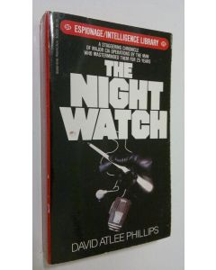 Kirjailijan David Atlee Phillips käytetty kirja The night watch