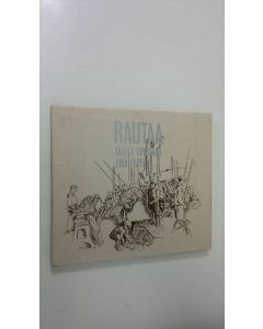 Kirjailijan Erkki Noronkoski käytetty kirja Rautaa täällä tarvitaan eikä paperia! : tapahtumia Karhulan konepajateollisuuden satavuotistaipaleelta (ERINOMAINEN)