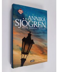 Kirjailijan Annika Sjögren käytetty kirja Kuin hiipuva hiillos