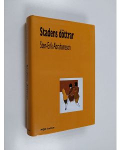 Kirjailijan Sten-Erik Abrahamsson käytetty kirja Stadens döttrar
