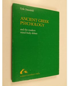 Kirjailijan Erik Ostenfeld käytetty kirja Ancient Greek psychology and the modern mind-body debate