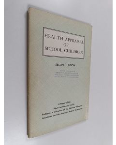 Kirjailijan Joint Committee on Health Problems in Education käytetty teos Health Appraisal of School Children - Standards for Determining the Health Status of School Children, Through the Cooperation of Parents, Teachers, Physicians, Dentists, Nurses, and