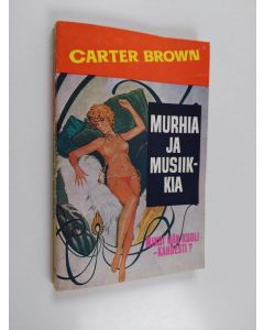 Kirjailijan Carter Brown käytetty kirja Murhia ja musiikkia