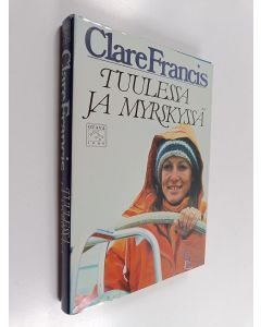 Kirjailijan Clare Francis käytetty kirja Tuulessa ja myrskyssä