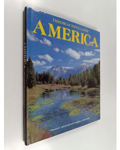 Kirjailijan Thomas G. Aylesworth & Virginia L. Aylesworth käytetty kirja This beautiful land america