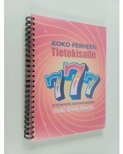 käytetty teos Koko perhen tietokisailu : 777 kysymystä vastauksineen