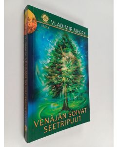 Kirjailijan Vladimir Megre käytetty kirja Venäjän soivat seetripuut