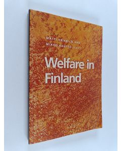 Kirjailijan Matti Heikkilä & Mikko Kautto käytetty kirja Welfare in Finland (painovirhekappale)