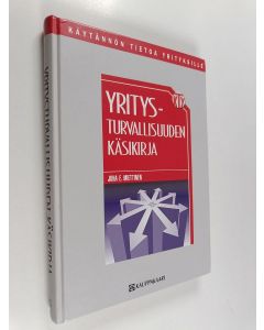 Kirjailijan Juha E. Miettinen käytetty kirja Yritysturvallisuuden käsikirja