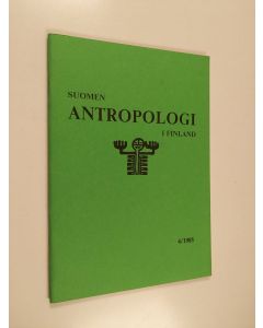 käytetty teos Suomen Antropologi i Finland 4/1985