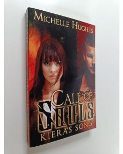 Kirjailijan Michelle Hughes käytetty kirja Kiera's Song