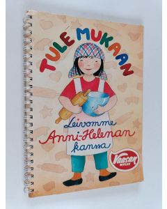 Kirjailijan Anne Kyröläinen käytetty teos Leivomme Anni-Helenan kanssa