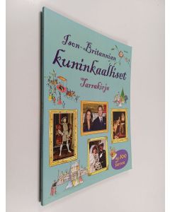 Kirjailijan Sarah Courtauld käytetty kirja Ison-Britannian kuninkaalliset : tarrakirja