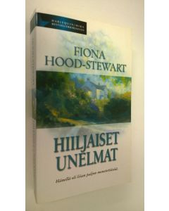 Kirjailijan Fiona Hood-Stewart käytetty kirja Hiljaiset unelmat