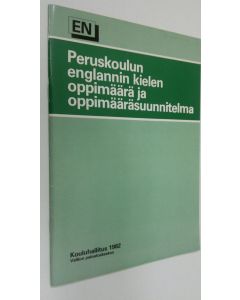 käytetty teos Peruskoulun englannin kielen oppimäärä ja oppimääräsuunnitelma