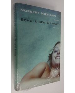 Kirjailijan Norbert Niemann käytetty kirja Schule der Gewalt : roman (UUSI)