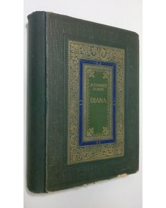 Kirjailijan Alexander Dumas käytetty kirja Diana 1-2