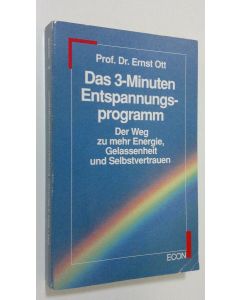 Kirjailijan Ernst Ott käytetty kirja Das 3-Minuten-Entspannungsprogramm der Weg zu mehr Energie, Gelassenheit und Selbstvertrauen