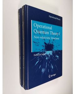 Kirjailijan Heinrich Saller käytetty kirja Operational Quantum Theory 1-2 : Nonrelativistic Structures ; Relativistic Structures