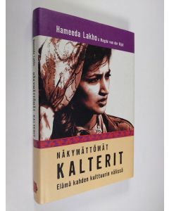 Kirjailijan Hameeda Lakho käytetty kirja Näkymättömät kalterit : elämä kahden kulttuurin välissä