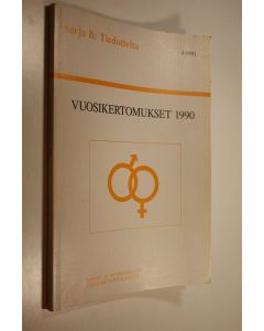 Kirjailijan Tasa-arvovaltuutetun toimisto käytetty kirja Vuosikertomukset 1990 n:o 4/91