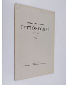 käytetty kirja Lahden suomalainen tyttökoulu 1916-1917