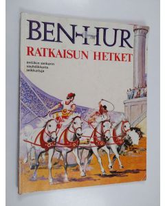 käytetty kirja Ben-Hur : ratkaisun hetket