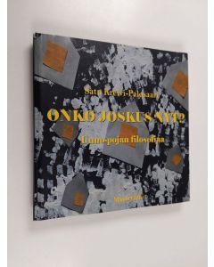 Kirjailijan Satu Kreivi-Palosaari käytetty kirja Onko joskus nyt? : Uuno-pojan filosofiaa