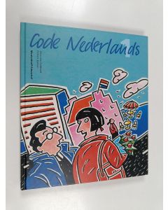 Kirjailijan Alice van Kalsbeek käytetty kirja Code Nederlands : basisleergang Nederlands voor volwassen anderstaligen : tekstboek 1