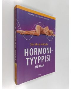 Kirjailijan Detlef Pape käytetty kirja Syö, liiku ja rentoudu hormonityyppisi mukaan