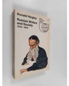 Kirjailijan Ronald Hingley käytetty kirja Russian writers and society 1825-1904