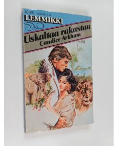 Kirjailijan Candice Arkham käytetty kirja Uskaltaa rakastaa