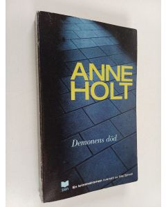 Kirjailijan Anne Holt käytetty kirja Demonens död