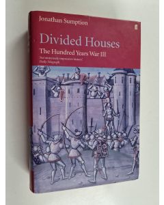 Kirjailijan Jonathan Sumption käytetty kirja The Hundred Years War, Vol. 3 - Divided houses