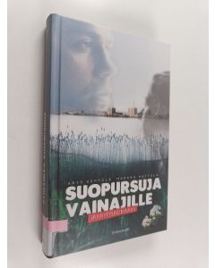 Kirjailijan Arto Seppälä & Markku Hattula käytetty kirja Suopursuja vainajille