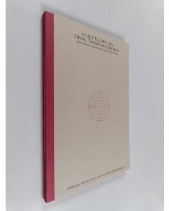 käytetty kirja Kulttuuri on oma tasavaltansa : ajankohtaisia kannanottoja kulttuuri-ilmastoon : Forum artis ry:n 50-vuotisjuhlakirja