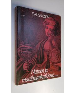 Kirjailijan Eva Isaksson käytetty kirja Nainen ja maailmankaikkeus