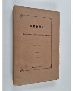 käytetty kirja Suomi : Kirjoituksia isänmaallisista aineista - Kolmas jakso, 20. Osa : Lauseopillisia havaintoja läntisen Etelä-Hämeen kielimurteesta ym. (lukematon)