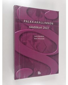 Kirjailijan Tomi Peltomäki & Antti Kondelin käytetty kirja Palkkahallinnon säädökset 2022