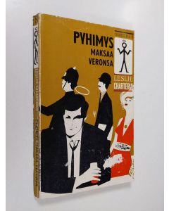 Kirjailijan Leslie Charteris käytetty kirja Pyhimys maksaa veronsa : jännitysromaani