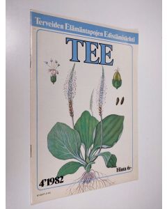 Kirjailijan Seppo Turunen käytetty teos TEE - Terveiden elämäntapojen edistämistoiminnan yhteislehti 4/1982