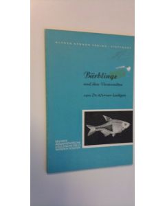 Kirjailijan Werner Dr. Ladiges käytetty kirja Bärblinge und iher Verwandten - Kleine DATZ-Bucher Nr. 17