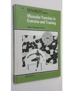 Kirjailijan Pierre Marconnet käytetty kirja Muscular function in exercise and training