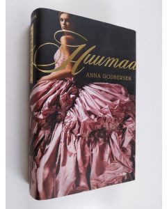 Kirjailijan Anna Godbersen käytetty kirja Huumaa (ERINOMAINEN)